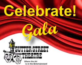 Celebrate! Gala at Sutter Street Theatre in Folsom, CA