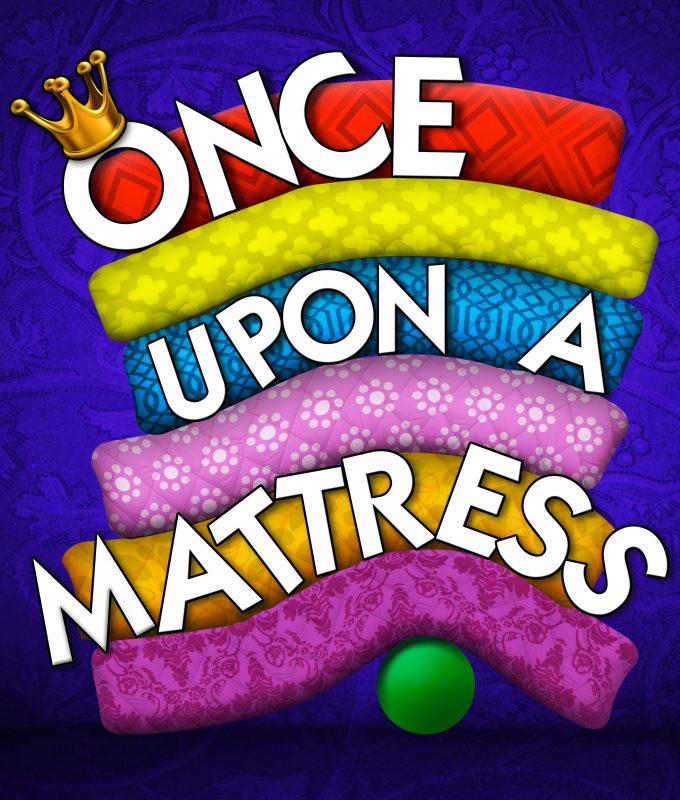 Once Upon A Mattress Sutter Street Theatre In Historic Folsom CA   Once Upon A Mattress 680x800 